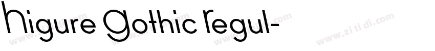Higure Gothic Regul字体转换 Higure Gothic Regul字体转换